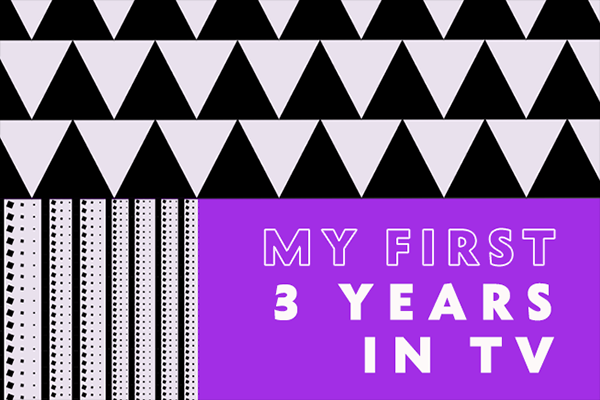 My First 3 Years in TV | Fy 3 Blynedd Cyntaf ym Myd y Teledu