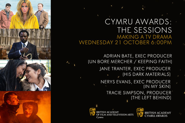 Cymru Awards: The Sessions - Making a TV Drama